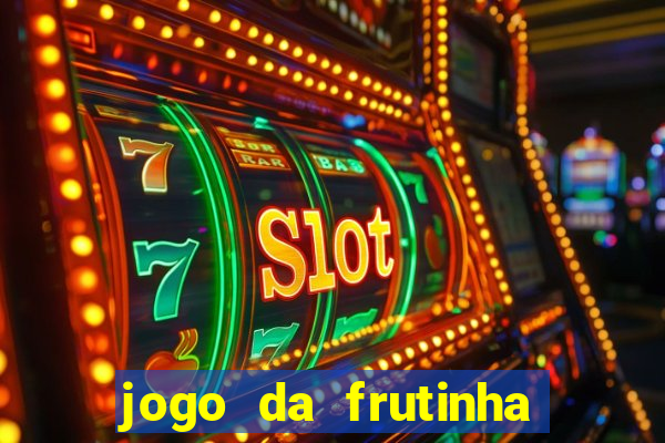 jogo da frutinha paga mesmo